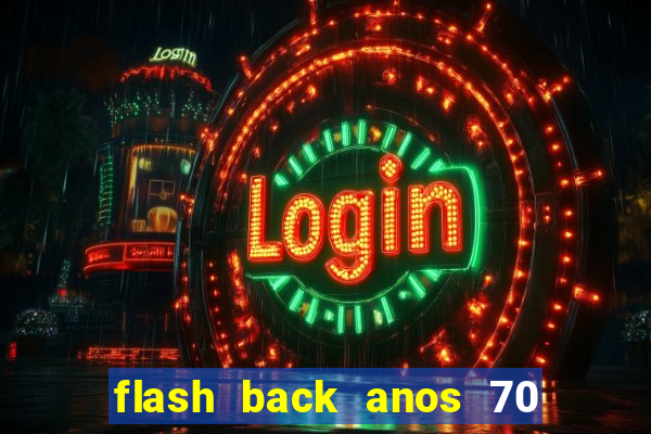 flash back anos 70 80 90 download gratis